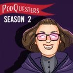 Podquesters Season 2