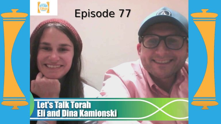 Lets Talk Torah - Episode 77