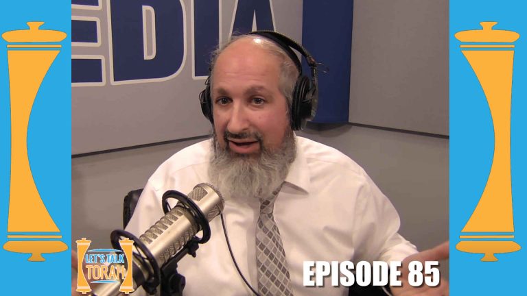 Let's Talk Torah - Episode 85
