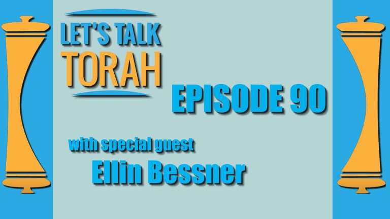 Lets Talk Torah - Episode 90