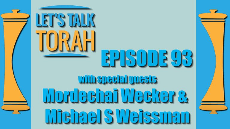 Lets Talk Torah - Episode 93