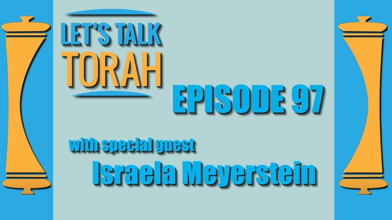 Let's Talk Torah - Episode 97