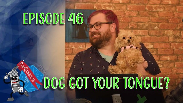 Podquesters Episode 46
