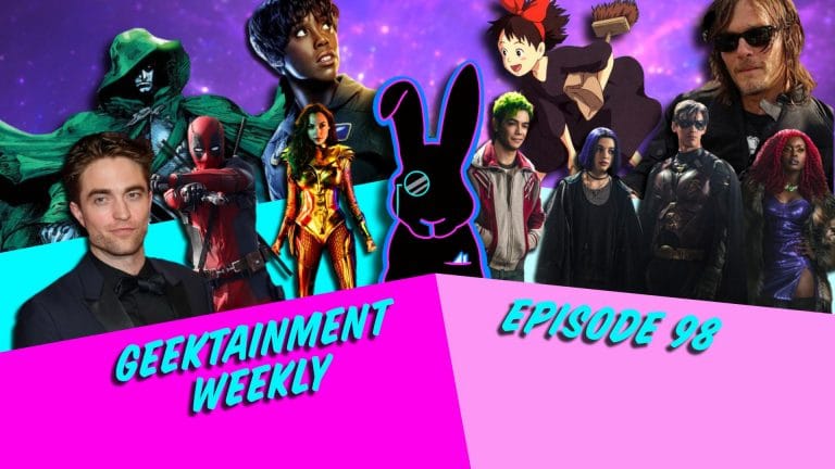 Geektainment Weekly - Episode 98