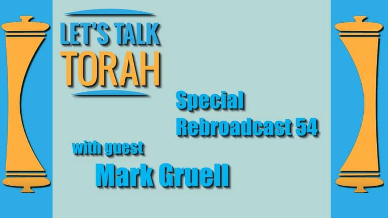 Let's Talk Torah - Episode 54 Re-Broadcast
