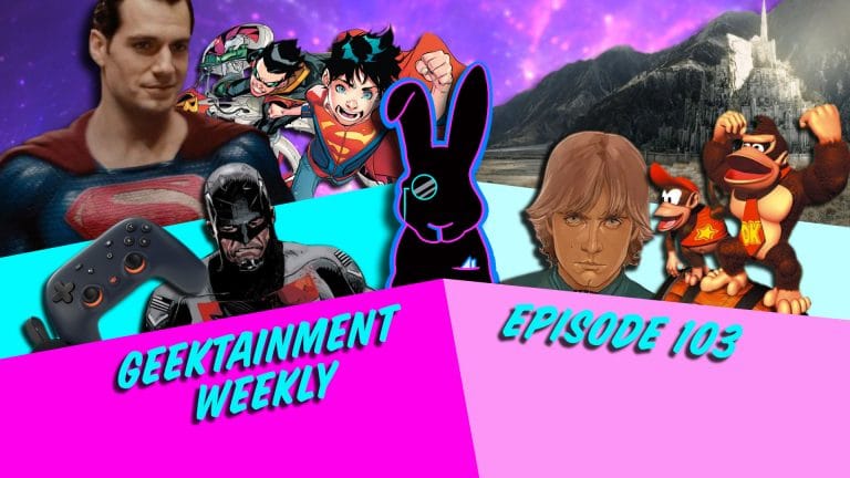 Geektainment Weekly - Episode 103