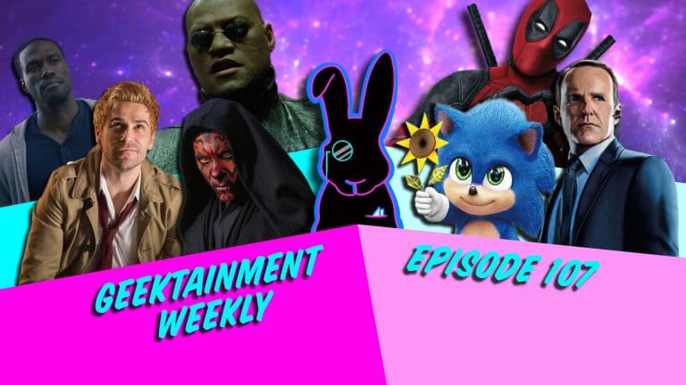Geektainment Weekly - Episode 107