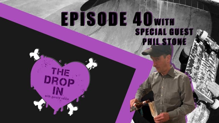The Drop In with Garold Vallie - Episode 40 Part 2: Phil Stone