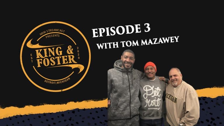 King & Foster - Episode 3 - Mount Rushmore of Detroit Sports