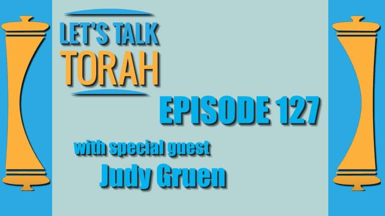 Let's Talk Torah - Episode 127 - Judy Gruen