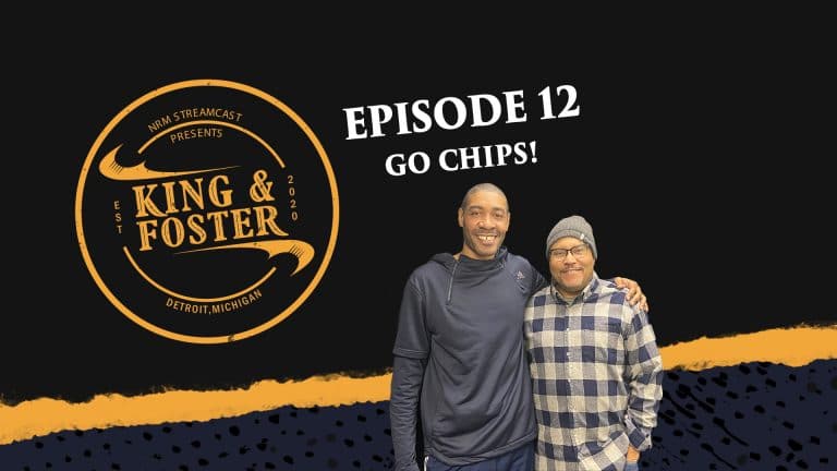 King & Foster - Episode 12 - GO CHIPS!