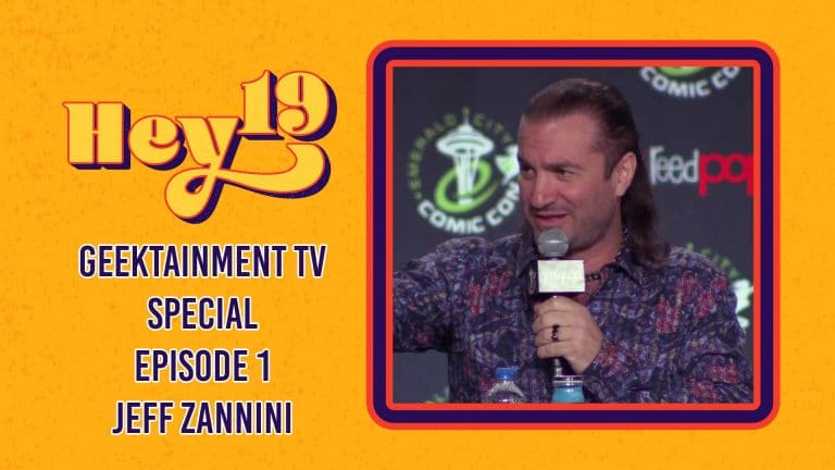 Geektainment TV – Hey 19 Special: Episode 1-Jeff Zannini