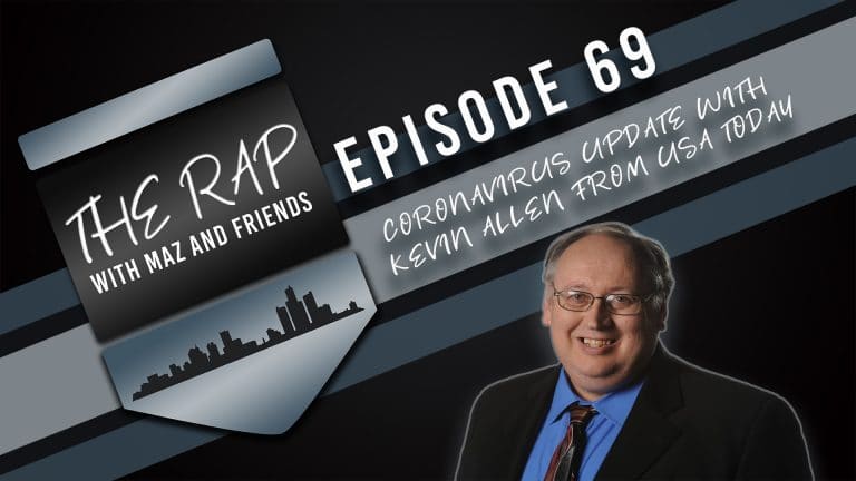 The Rap With Maz & Friends - Episode 69 - Coronavirus Update With Kevin Allen