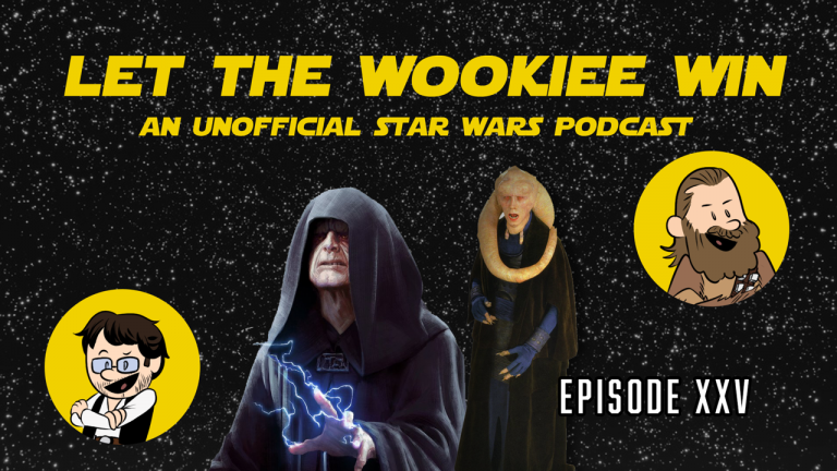 Let The Wookiee Win - Episode 25: Enter the Sarlacc