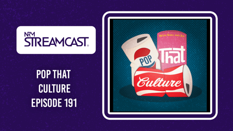 Pop That Culture – Episode 191