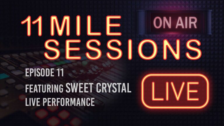 11 Mile Sessions Live – Episode 11