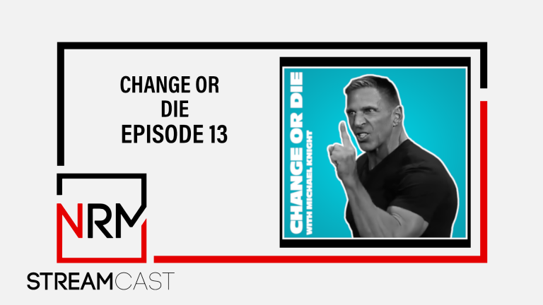 Change Or Die – Episode 13