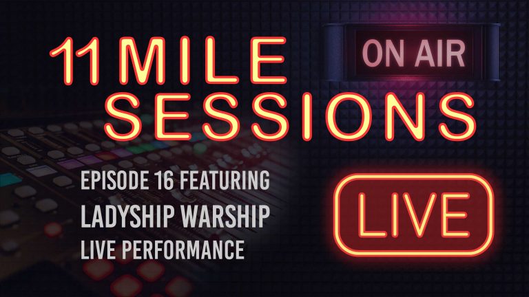 11 Mile Sessions Live – Episode 16