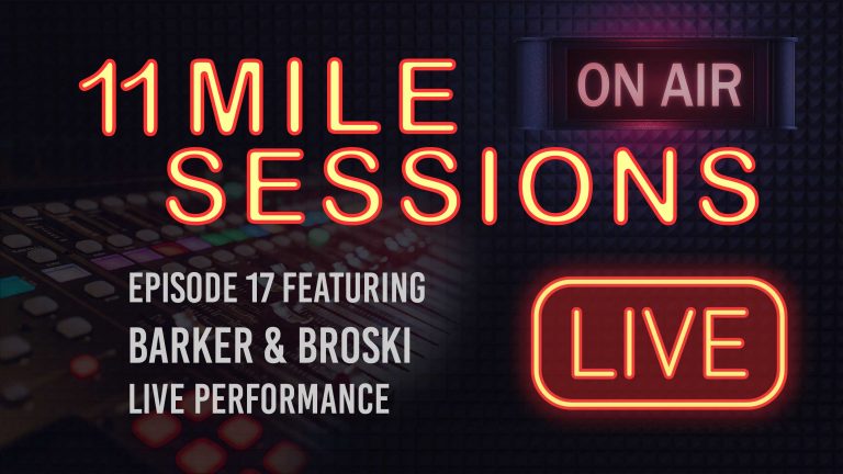 11 Mile Sessions Live – Episode 17
