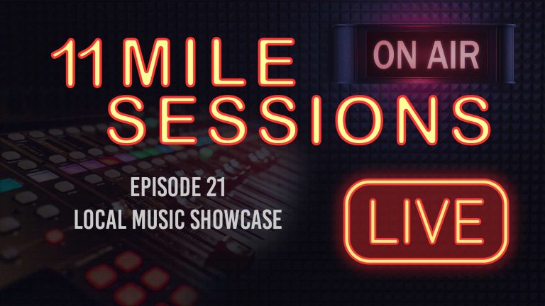 11 Mile Sessions Live – Episode 21