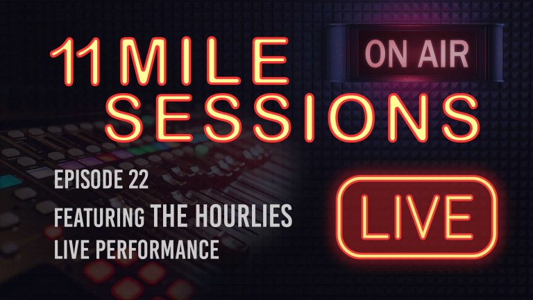 11 Mile Sessions Live – Episode 22