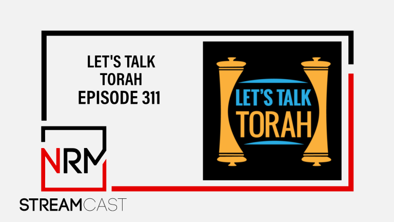 Let’s Talk Torah – Episode 311