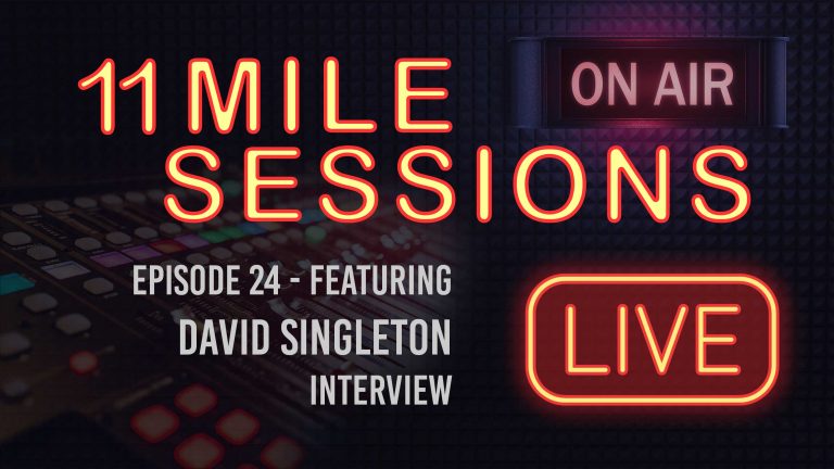 11 Mile Sessions Live – Episode 24