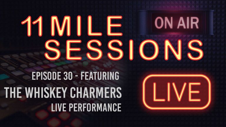 11 Mile Sessions Live – Episode 30