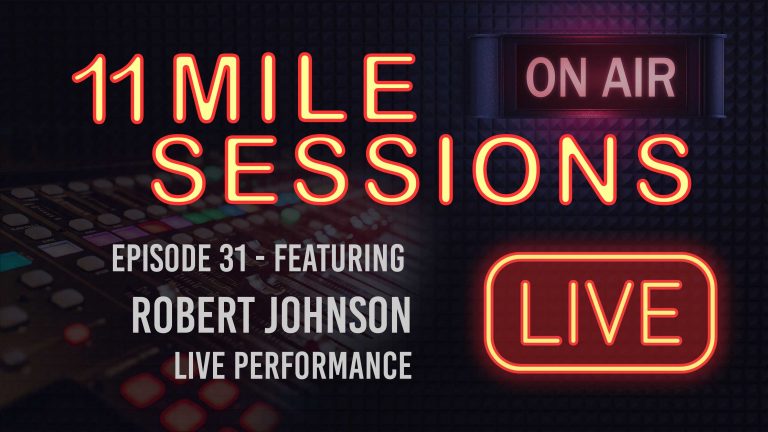 11 Mile Sessions Live – Episode 31