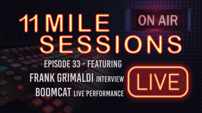 11 Mile Sessions Live – Episode 33