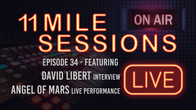 11 Mile Sessions Live – Episode 34
