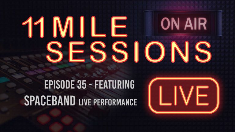 11 Mile Sessions Live – Episode 35