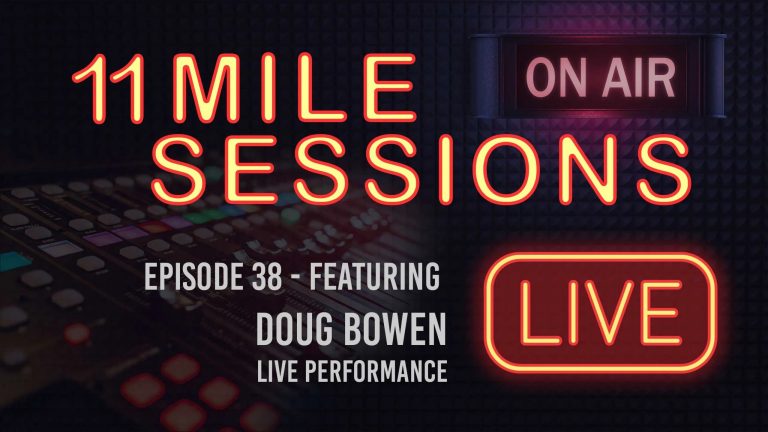 11 Mile Sessions Live – Episode 38