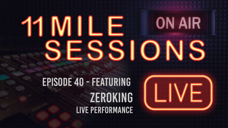 11 Mile Sessions Live – Episode 40