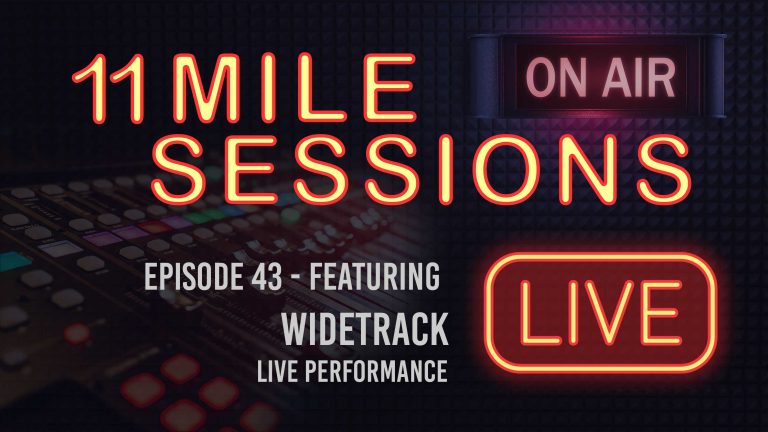 11 Mile Sessions Live – Episode 43