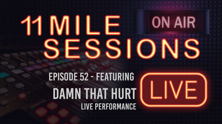 11 Mile Sessions Live – Episode 52
