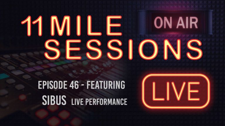 11 Mile Sessions Live – Episode 46