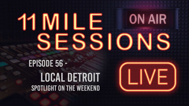 11 Mile Sessions Live – Episode 56