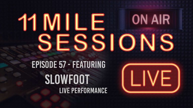 11 Mile Sessions Live – Episode 57