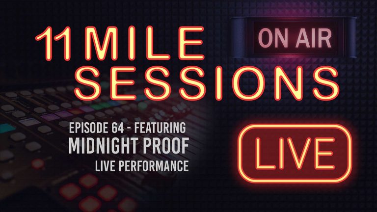 11 Mile Sessions Live – Episode 64