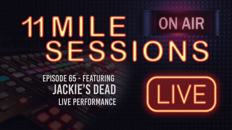 11 Mile Sessions Live – Episode 65