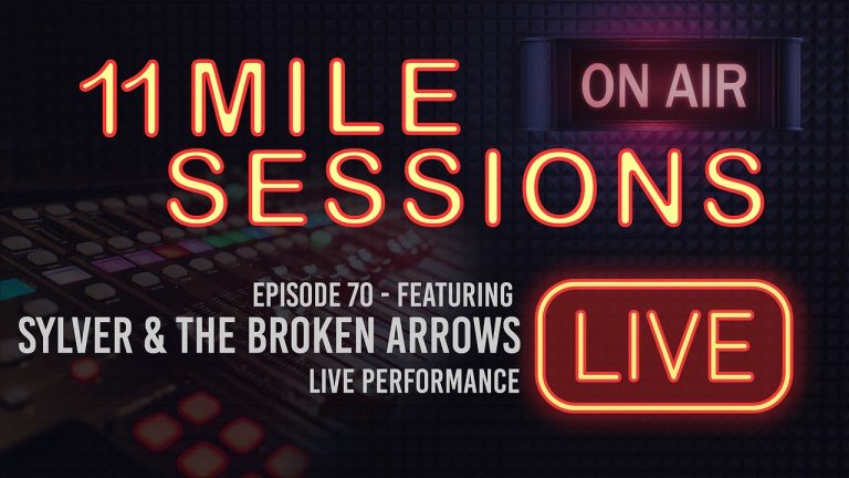11 Mile Sessions Live – Episode 70