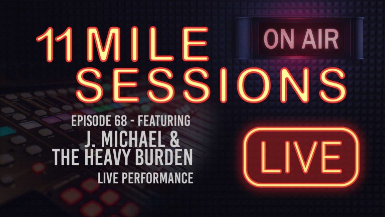 11 Mile Sessions Live – Episode 68
