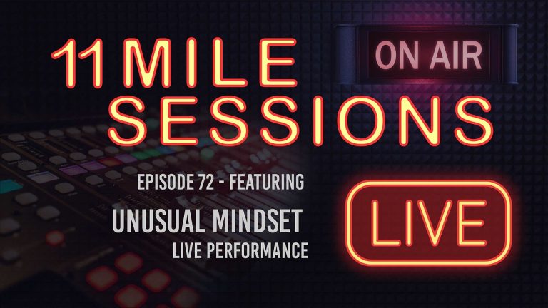 11 Mile Sessions Live – Episode 72