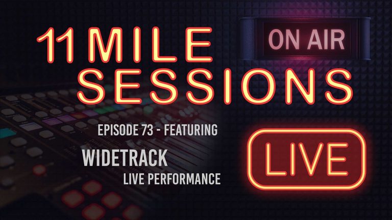 11 Mile Sessions Live – Episode 73