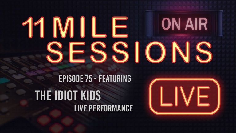 11 Mile Sessions Live – Episode 75