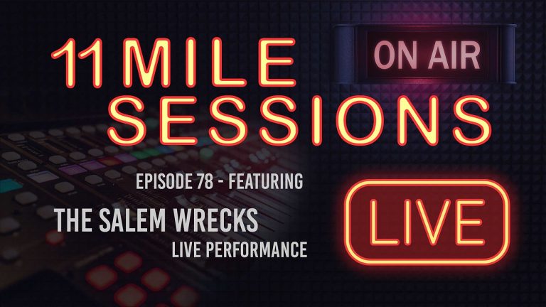 11 Mile Sessions Live – Episode 78