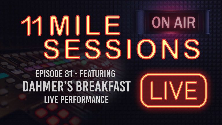11 Mile Sessions Live – Episode 81