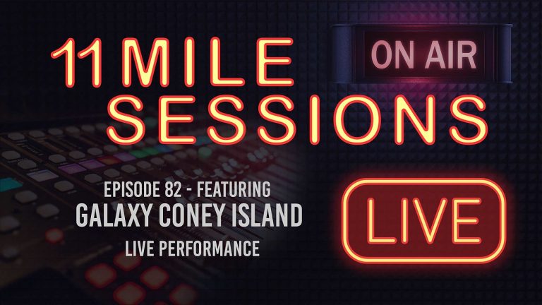 11 Mile Sessions Live – Episode 82