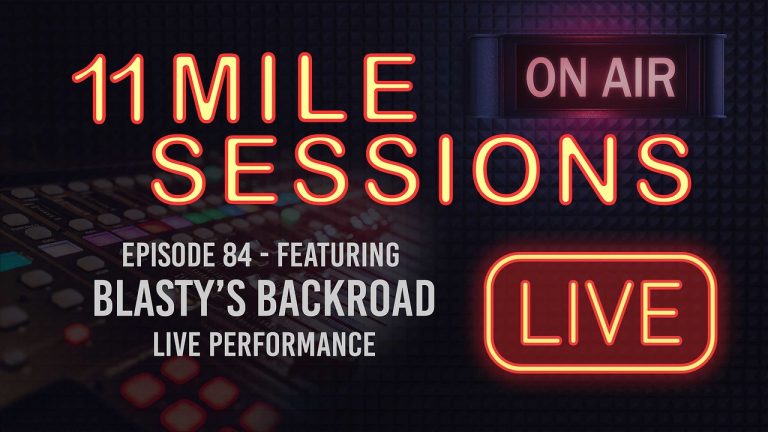 11 Mile Sessions Live – Episode 84